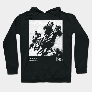 Tricky / Minimalist Graphic Artwork Design Hoodie